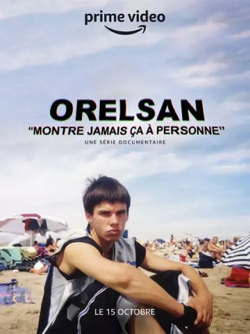 ORELSAN : MONTRE JAMAIS ÇA À PERSONNE S01