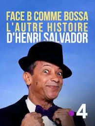 Face B comme Bossa, l'autre histoire d'Henri Salvador