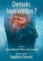 Demain tous Crétins