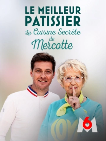 Le meilleur pâtissier, la cuisine secrète de Mercotte S12E08