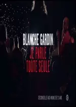 Blanche Gardin «Je parle toute seule»