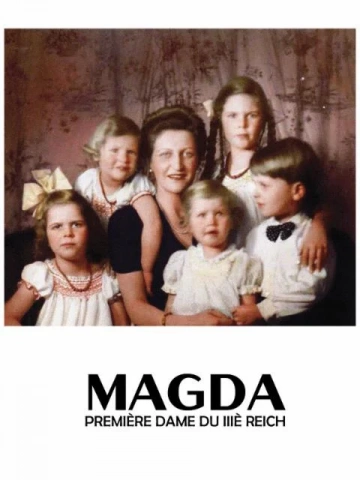 Magda Goebbels : la première dame du IIIème Reich