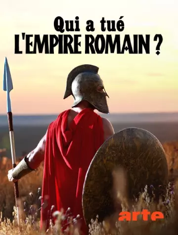 QUI A TUÉ L'EMPIRE ROMAIN ?