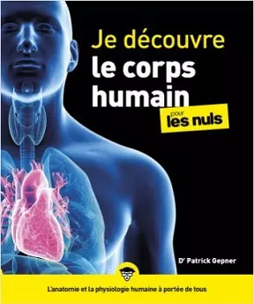 Je découvre le corps humain Pour les nuls  [Livres]