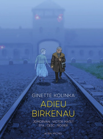 ADIEU BIRKENAU-GINETTE.KOLINKA  [BD]