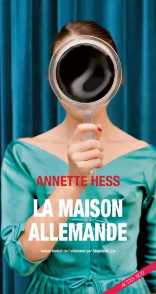 La maison allemande - Annette Hess  [Livres]