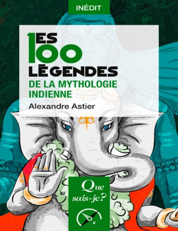 Les 100 légendes de la mythologie indienne  [Livres]