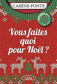 Carene Ponte - Vous faites quoi pour Noël  [Livres]