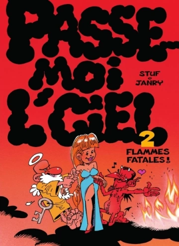 PASSE-MOI L'CIEL - T02 - FLAMMES FATALES !  [BD]