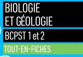 BIOLOGIE ET GÉOLOGIE TOUT EN FICHES - BCPST 1 ET 2  [Livres]