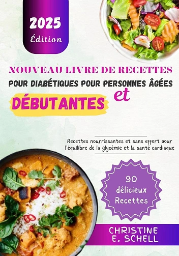 Nouveau Livre de Recettes pour Diabétiques pour Personnes Âgées et Débutantes  [Livres]