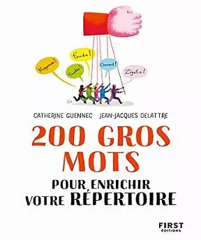 200 gros mots pour enrichir votre répertoire  [Livres]