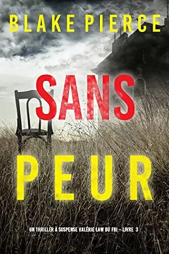 VALÉRIE LAW, TOME 3 : SANS PEUR - BLAKE PIERCE  [Livres]