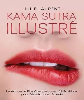 Kama Sutra Illustre - Julie Laurent  [Adultes]