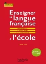 Enseigner la langue française à l'école  [Livres]