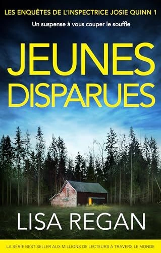 LES ENQUÊTES DE L'INSPECTRICE JOSIE QUINN - JEUNES DISPARUES (TOME 1) - LISA REGAN  [Livres]