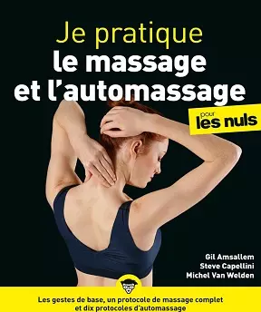 Je pratique le massage et l’automassage pour les Nuls  [Livres]