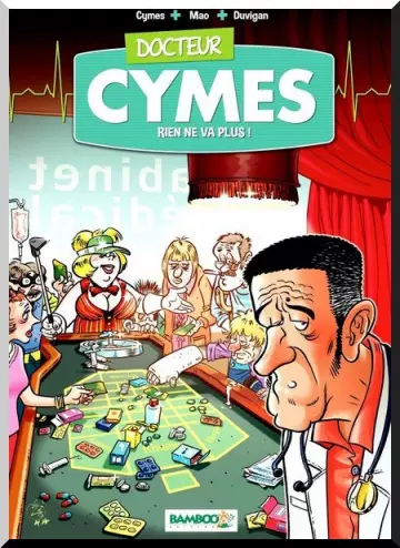 Docteur Cymes - Tome 2 - Rien ne va plus…  [BD]