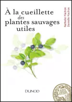 À la cueillette des plantes sauvages utiles  [Livres]