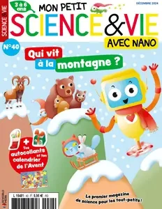 Mon Petit Science & Vie avec Nano N.40 - Décembre 2024 [Magazines]