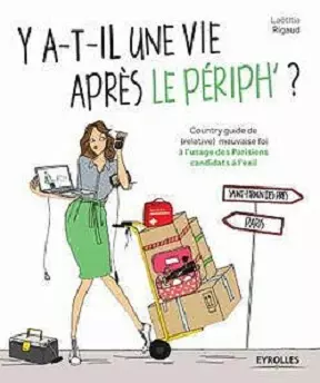 Y-a-t-il une vie après le périph ? – Laetitia Rigaud  [Livres]