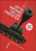 Cette machine tue - T01 Cette Machine Tue les Fascistes  [BD]