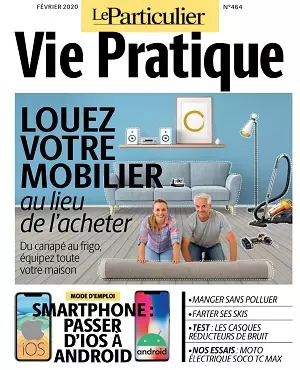 Le Particulier Vie Pratique N°464 – Février 2020  [Magazines]