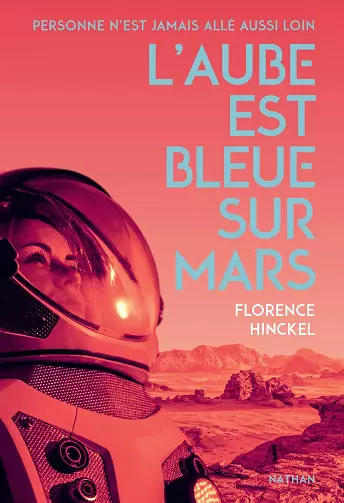 L'aube est bleue sur Mars - Florence Hinckel (2022)  [Livres]