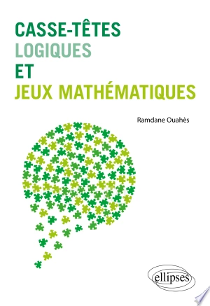 Casse-têtes logiques et jeux mathématiques  [Livres]