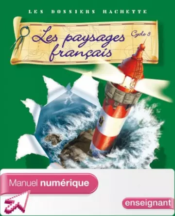 Les dossiers Hachette - Les paysages français - Cycle 3  [Livres]