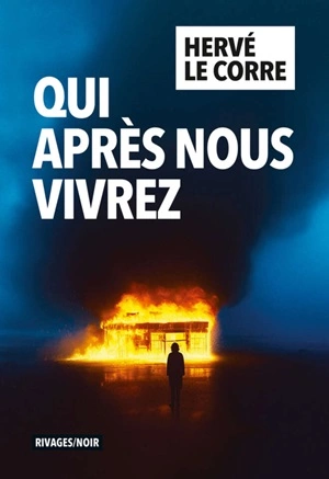 Qui après nous vivrez Hervé Le Corre  [Livres]