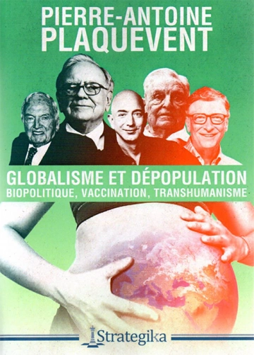 Globalisme et dépopulation : biopolitique, vaccination, transhumanisme  [Livres]