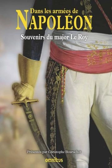 Dans les armées de Napoléon Claude Le Roy  [Livres]