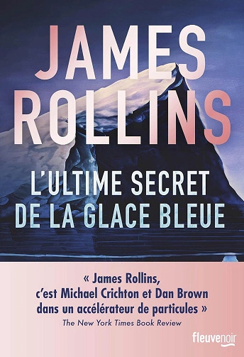 L'Ultime Secret de la glace bleue James Rollins [Livres]