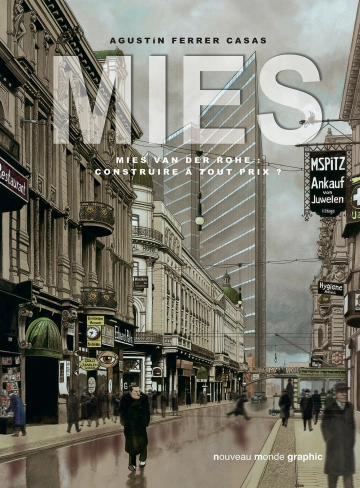 MIES - MIES VAN DER ROHE - CONSTRUIRE À TOUT PRIX  [BD]