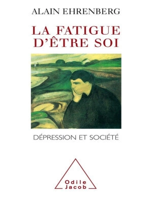 Alain Ehrenberg : La fatigue d'être soi  [Livres]