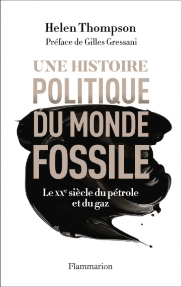 Une histoire politique du monde fossile Helen Thompson [Livres]