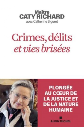 CRIMES, DÉLITS ET VIES BRISÉES.CATHERINE SIGURET, CATY RICHARD  [Livres]