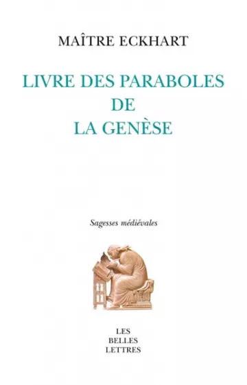 Livre des Paraboles de la Genèse de Maître Eckhart (Les Belles Lettres) (2016)  [Livres]