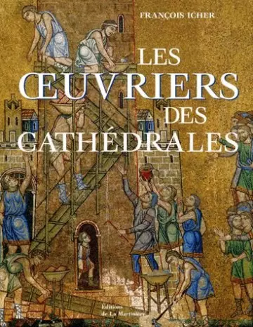 LES ŒUVRIERS DES CATHÉDRALES  [Livres]