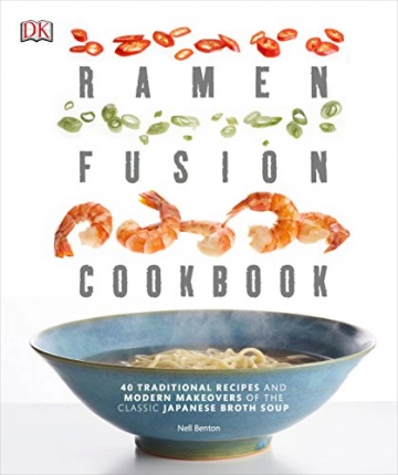 RAMEN FUSION COOKBOOK - NELL BENTON  [Livres]