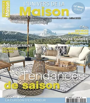 L’Univers De La Maison N°46 – Juin-Juillet 2022  [Magazines]