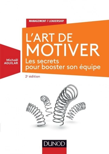 L'Art de motiver - 2e éd. - Les secrets pour booster son équipe  [Livres]