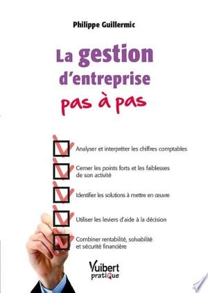 La gestion d'entreprise pas à pas  [Livres]