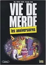 Vie de Merde T3 : Les anniversaires  [BD]