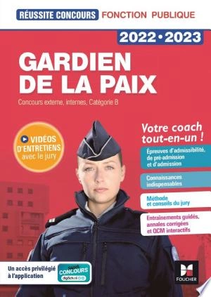 Réussite Concours - Gardien de la paix Cat. B - 2022 -2023 - Préparation complète  [Livres]