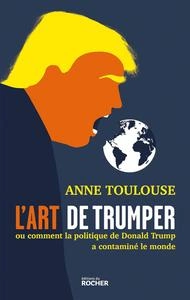 L'art de "trumper" - Anne Toulouse  [Livres]