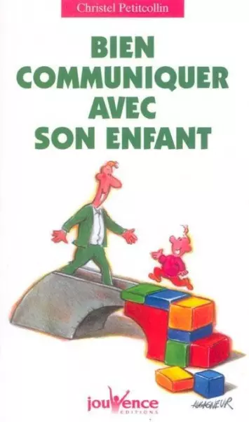 Bien communiquer avec son enfant  [Livres]