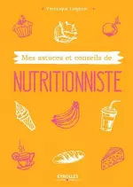 Mes astuces et conseils de nutritionniste  [Livres]