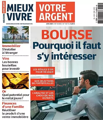 Mieux Vivre Votre Argent N°467 – Juin 2021  [Magazines]